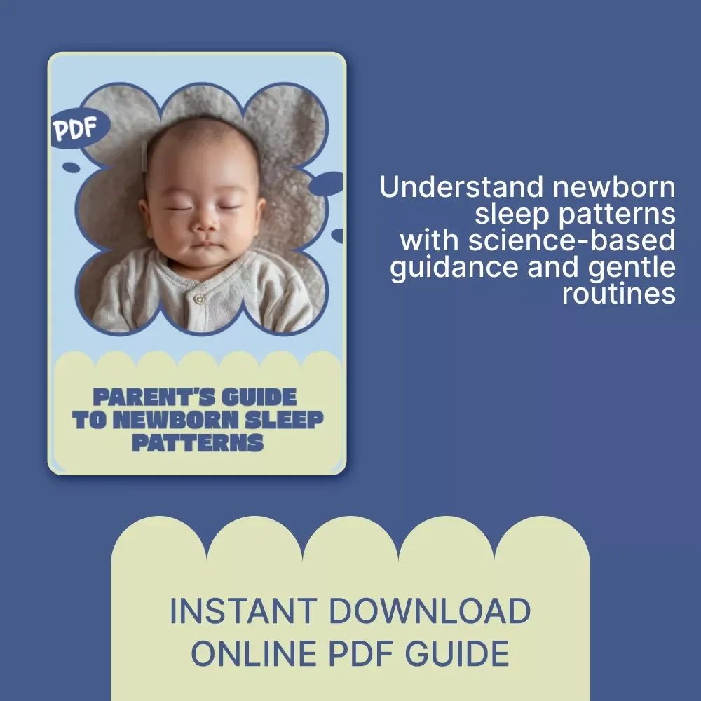 Parent’s Guide to Newborn Sleep Patterns – Gentle, Science-Based Guide for Understanding Newborn Sleep Patterns & Building Calm Early Routines