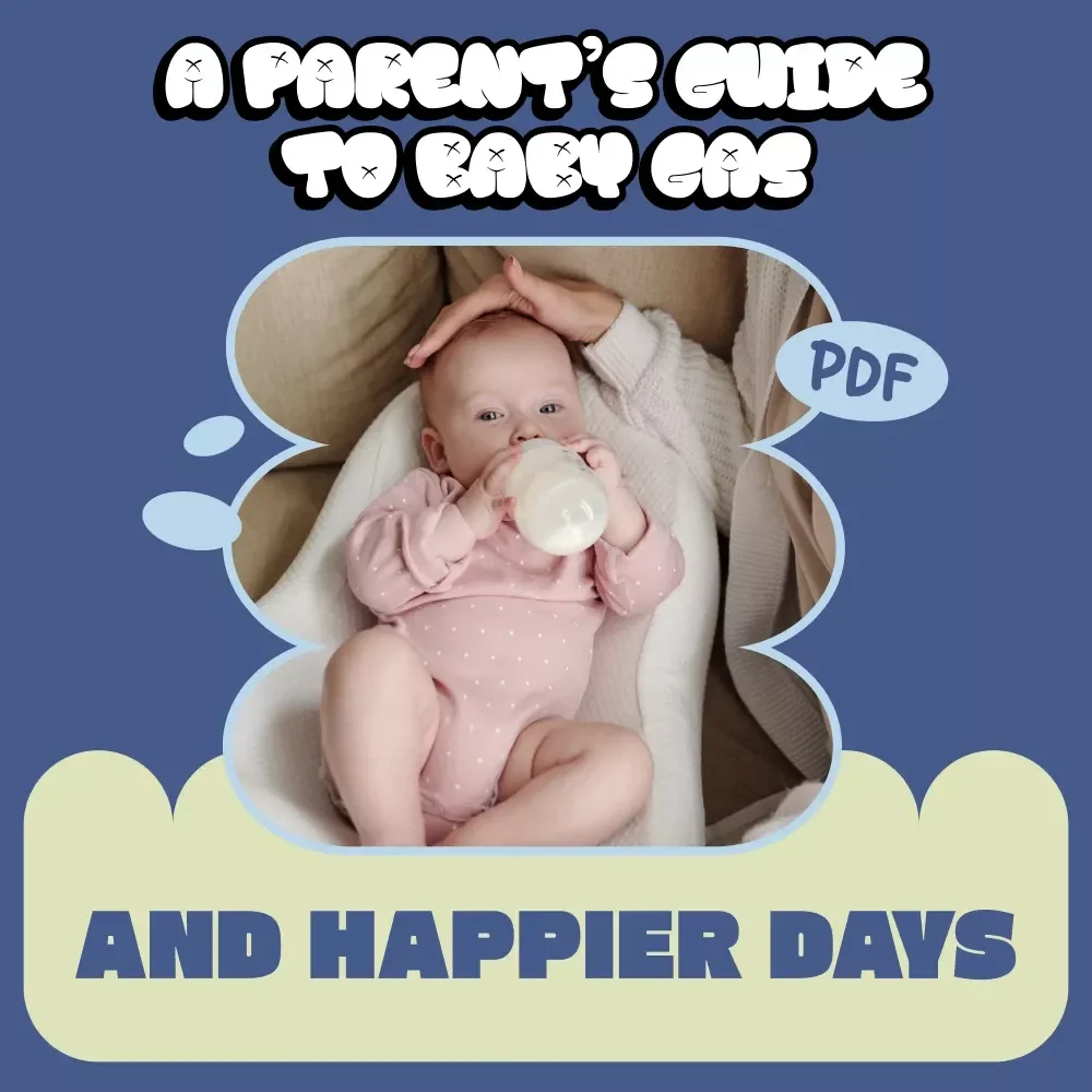 A Parent’s Guide to Baby Gas (and Happier Days) | Gentle Baby Gas Relief Tips for Calm, Comfortable Babies | Digital Parenting Guide