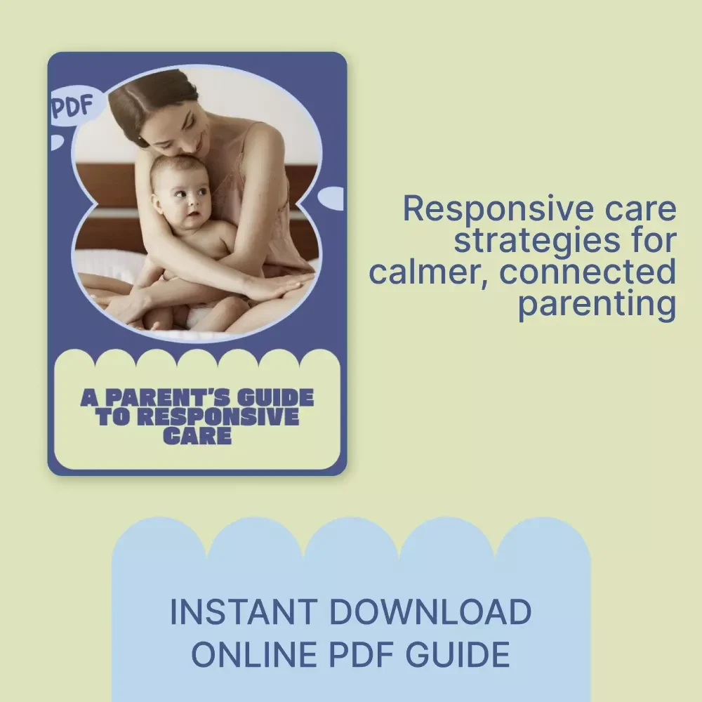 A Parent’s Guide to Responsive Care – What Parents Should Know About Responsive Care, Connection-Based Parenting Guide, Digital Download