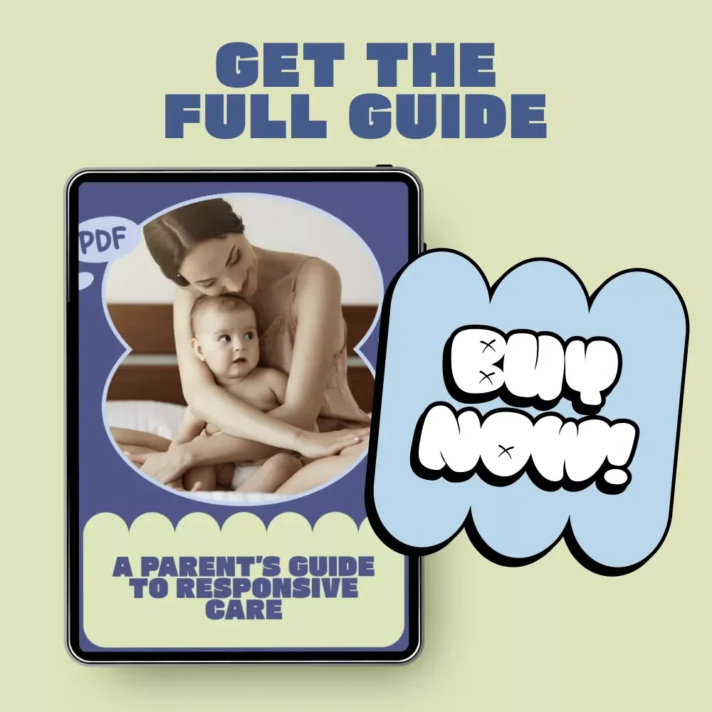 A Parent’s Guide to Responsive Care – What Parents Should Know About Responsive Care, Connection-Based Parenting Guide, Digital Download