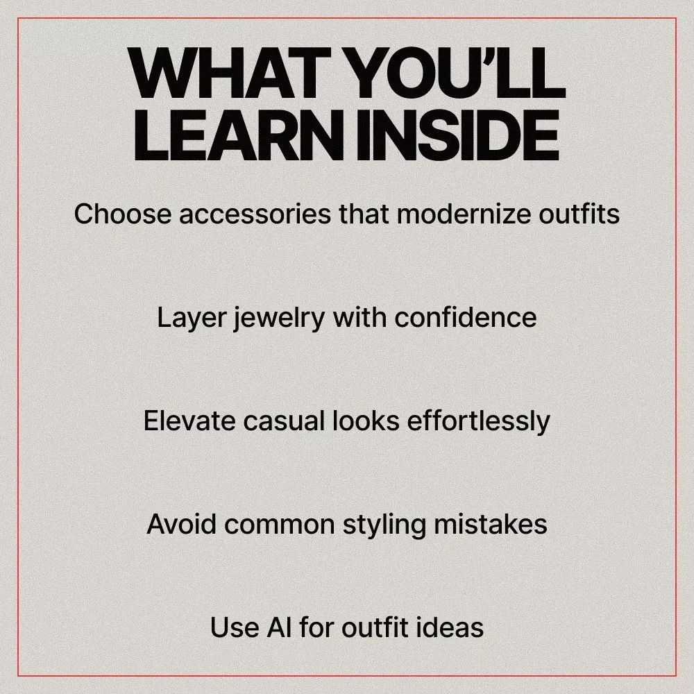 Accessorize Your Style Guide – What Accessories Make Outfits Look Modern, Easy Styling, Statement Pieces & AI Outfit Inspiration