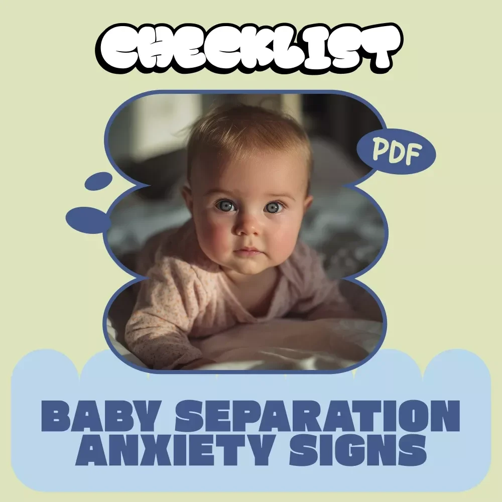 Baby Separation Anxiety Signs Checklist | Printable Baby Separation Anxiety Signs Guide for New Parents & Caregivers