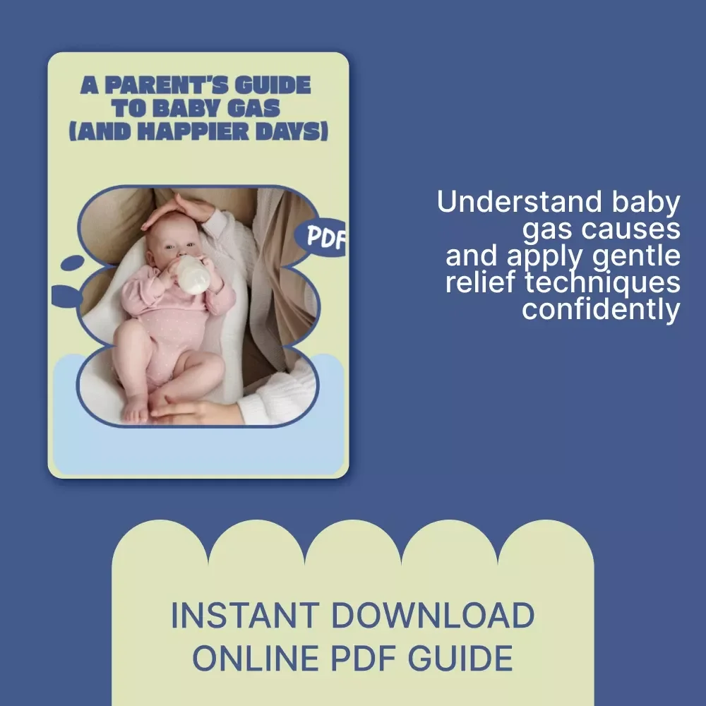 A Parent’s Guide to Baby Gas (and Happier Days) | Gentle Baby Gas Relief Tips for Calm, Comfortable Babies | Digital Parenting Guide