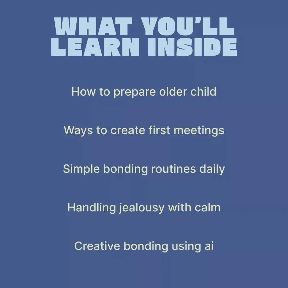 Helping Your Older Child Love Baby: A Practical Guide on How to Help Older Child Bond With Baby Sibling | Sibling Bonding Digital Guide for Growing Families