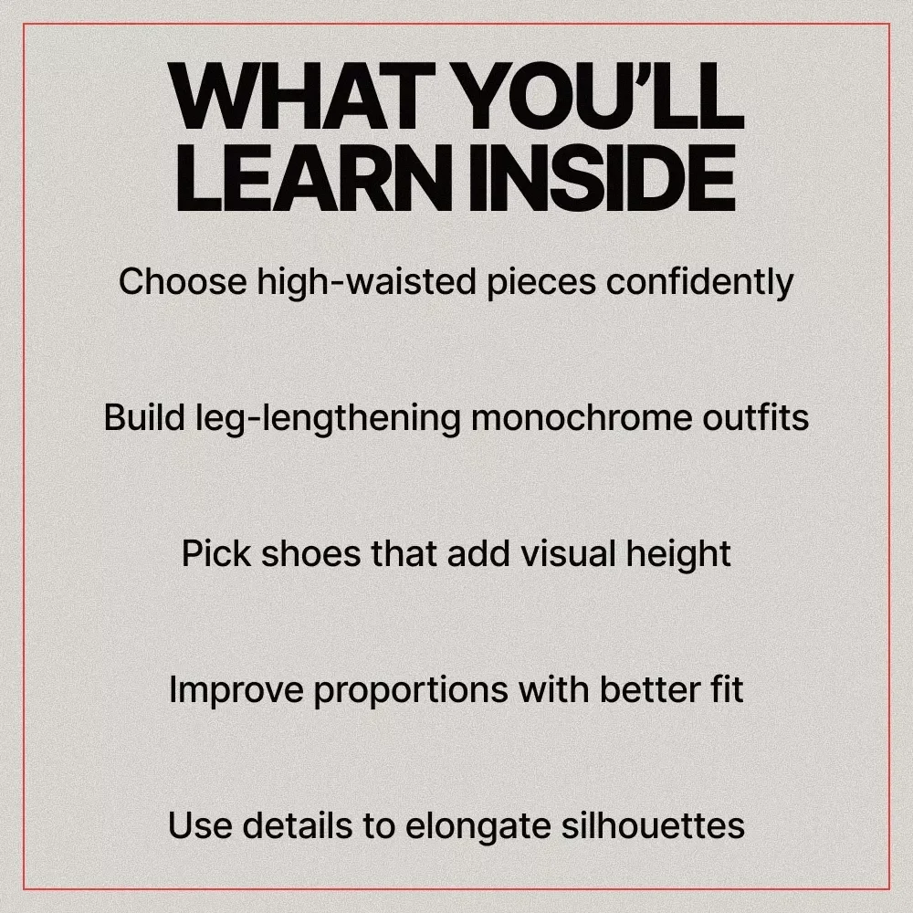 The Illusion of Longer Legs with the Right Clothes – Style Guide eBook | What Clothes Make Legs Look Longer | Smart Outfit Formulas for a Taller Silhouette