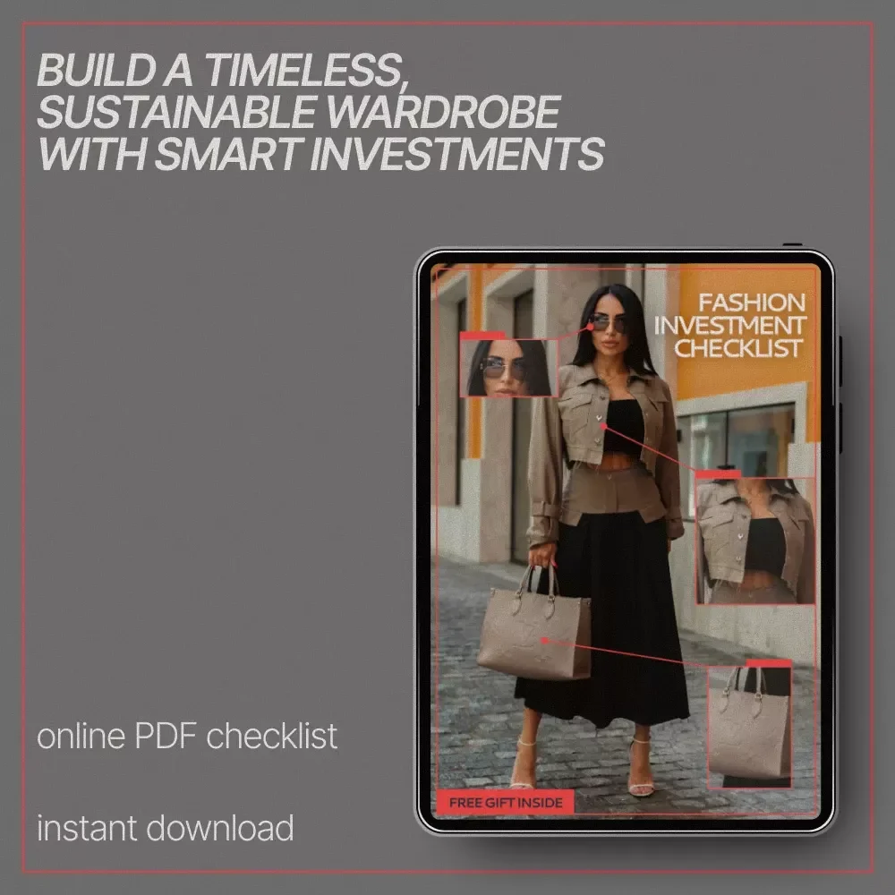 Fashion Investment Checklist | Smart Style Guide to What Fashion Pieces Are Worth Investing In | Timeless Wardrobe Digital Download