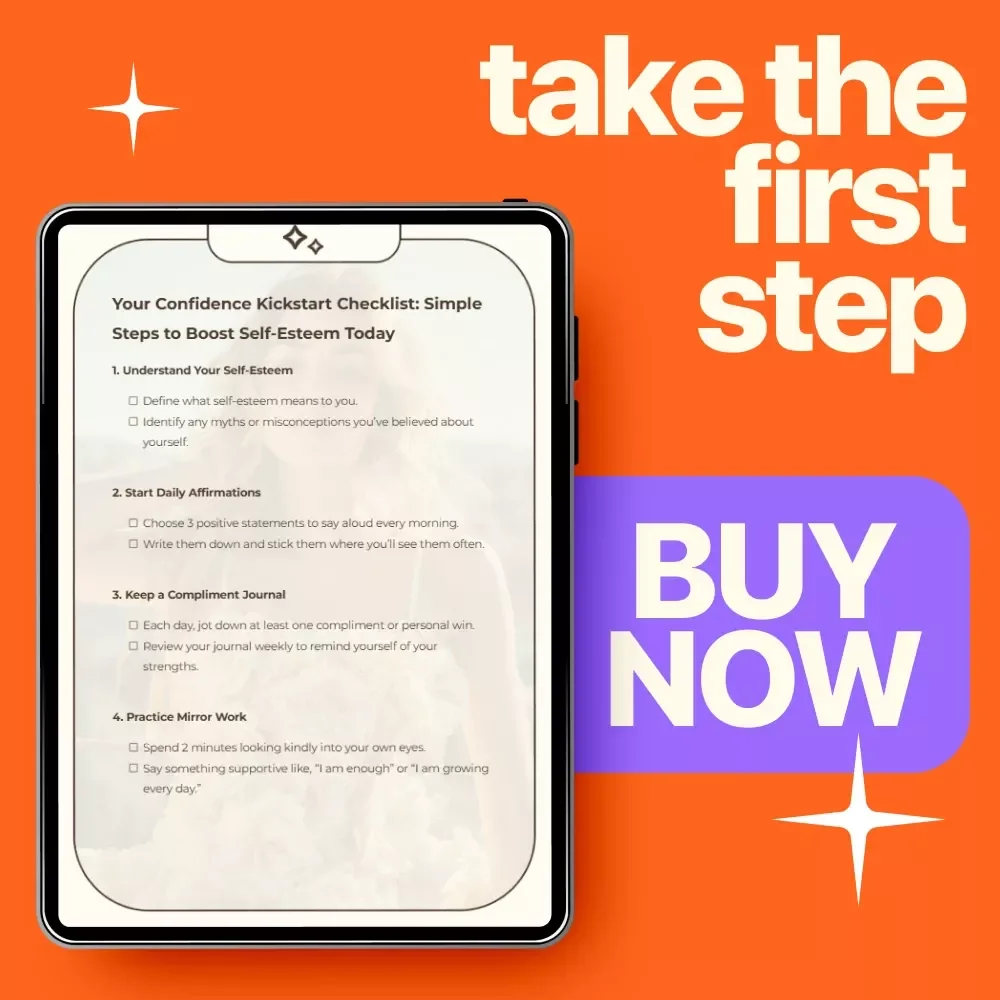 Your Confidence Kickstart Checklist: Simple Steps to Boost Self-Esteem Today | Printable Self Esteem Activities for Adults | Daily Confidence Builder