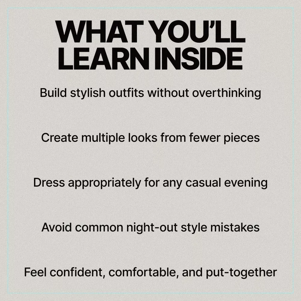 Night Out, Light Style – Casual Evening Style Guide, Night Out Outfit Ideas, Capsule Wardrobe eBook & Checklist for Effortless Chic Looks
