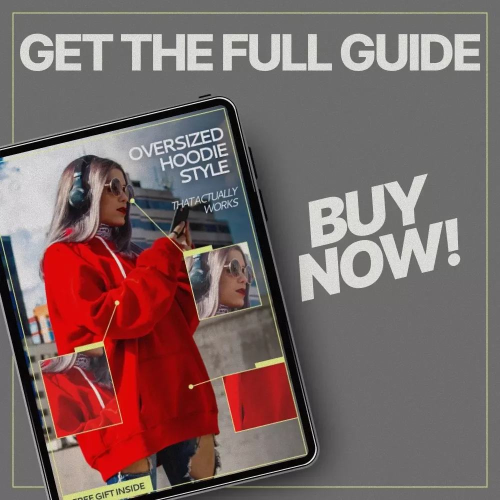 Oversized Hoodie Style That Actually Works – A Practical Guide on How to Style Oversized Hoodies with Confidence