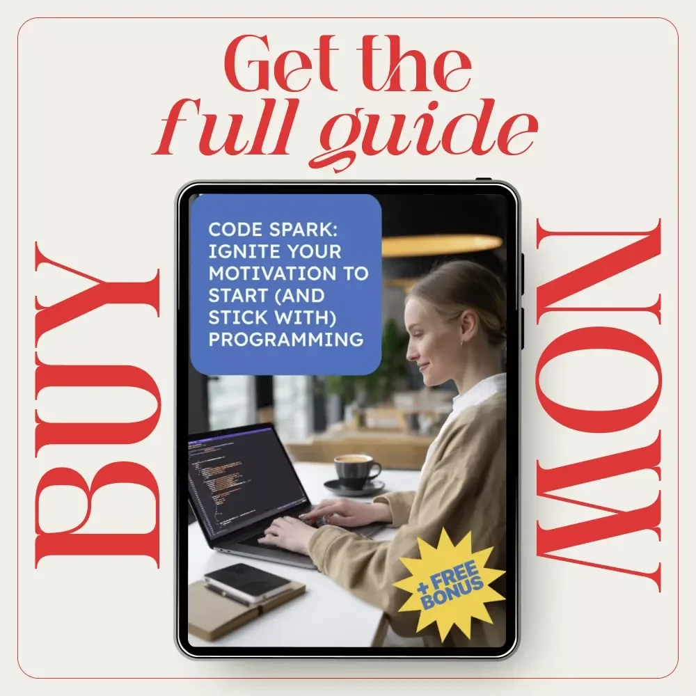 Code Spark: Ignite Your Motivation to Start (and Stick With) Programming | Beginner Coding Mindset Guide | how to get motivated to code