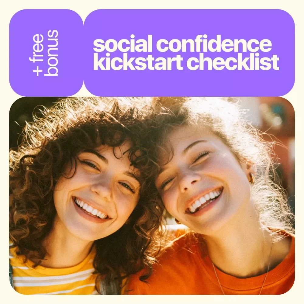 Your Social Confidence Kickstart Checklist – Build Confidence, Overcome Social Fears & Make Meaningful Connections