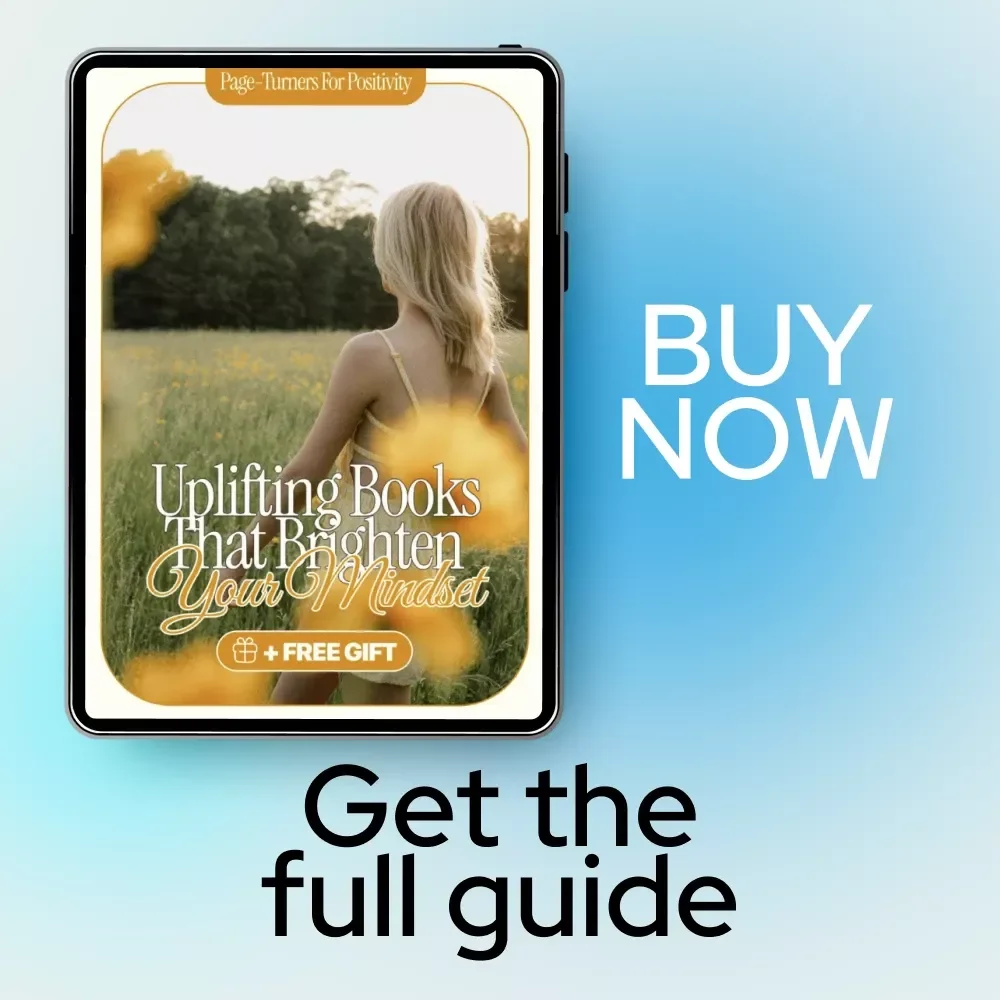 Page-Turners for Positivity: Uplifting Books That Brighten Your Mindset | Inspirational Reading Guide & Digital Download for Books to Stay Positive