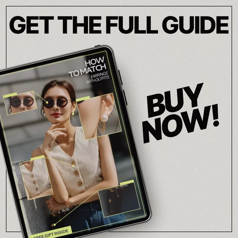 How to Match Earrings with Outfits – Complete Style Guide eBook for Effortless Jewelry Pairing & Everyday Looks