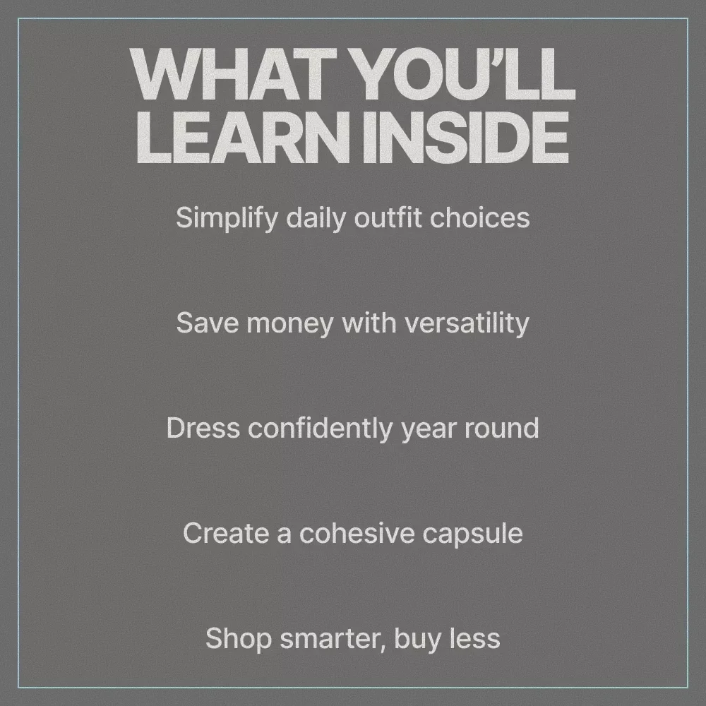 Timeless Wardrobe Essentials for Year-Round Style | Minimalist Capsule Closet Guide, Smart Shopping & Everyday Outfit Planning eBook