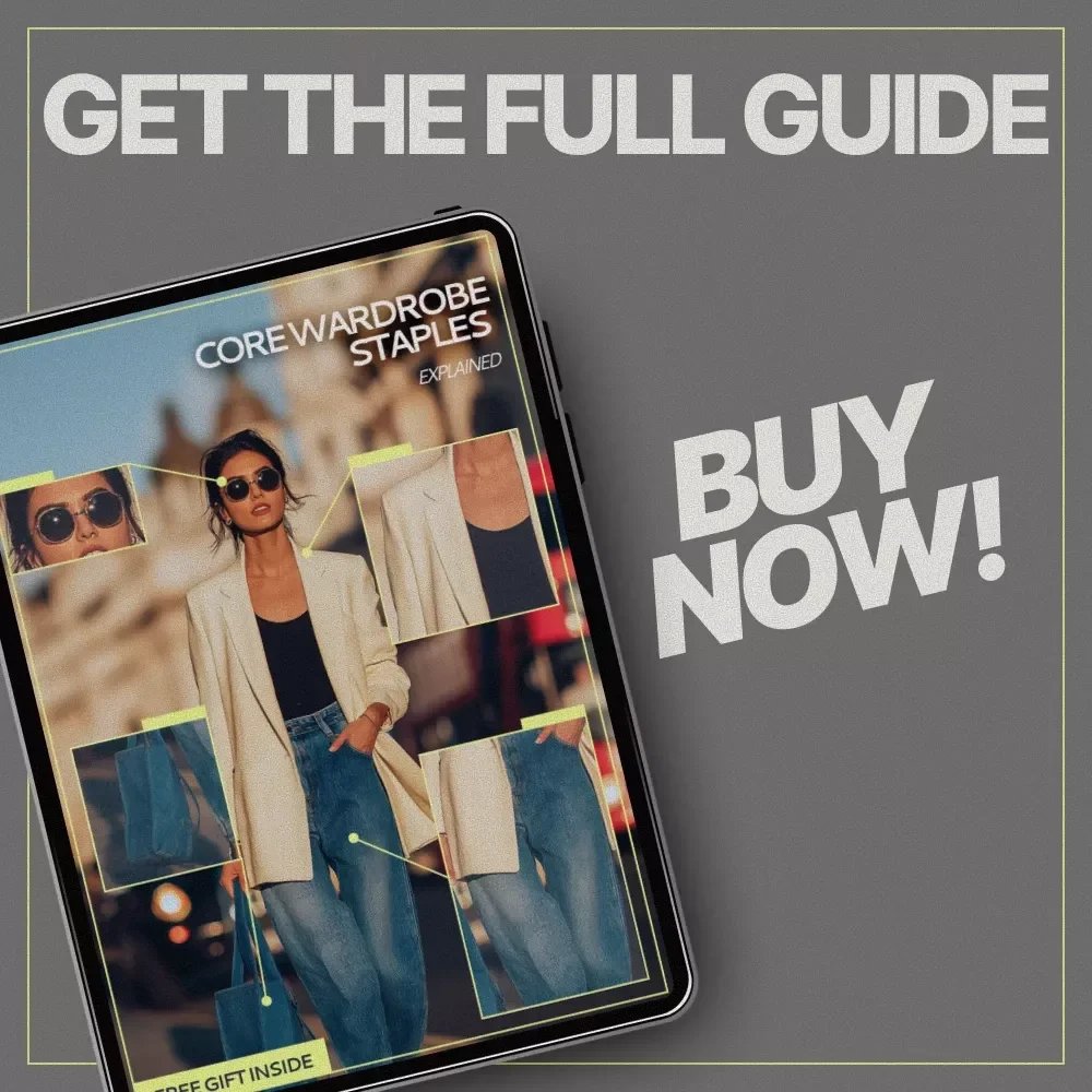 Core Wardrobe Staples Explained – Digital Guide to Building a Timeless, Versatile Closet | Capsule Wardrobe eBook & Style Checklist Download