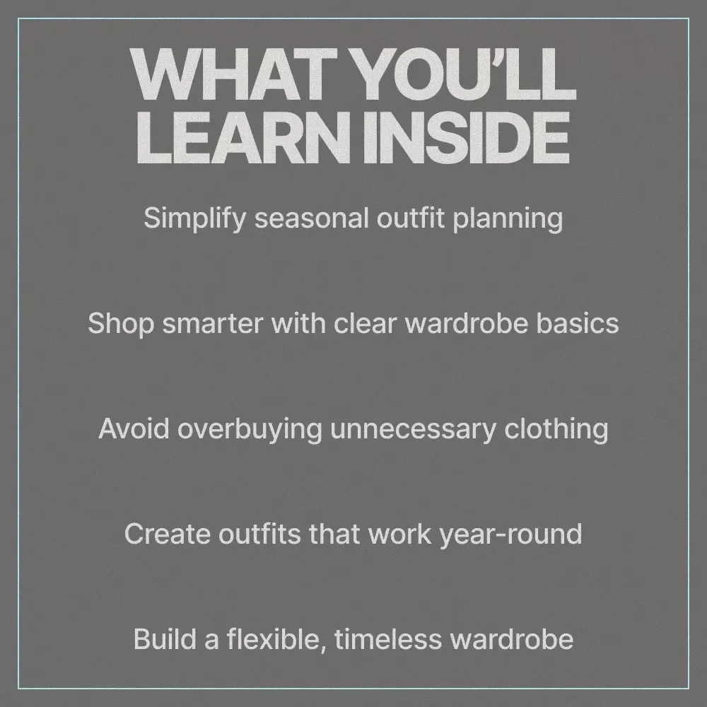 How to Choose Seasonal Wardrobe Basics – Digital Style Guide, Capsule Wardrobe Planner, Seasonal Clothing Checklist, Smart Closet Essentials eBook