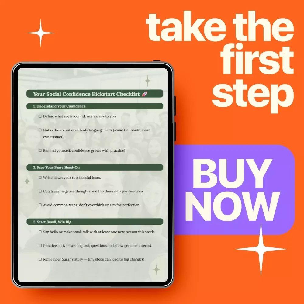 Your Social Confidence Kickstart Checklist – Build Confidence, Overcome Social Fears & Make Meaningful Connections