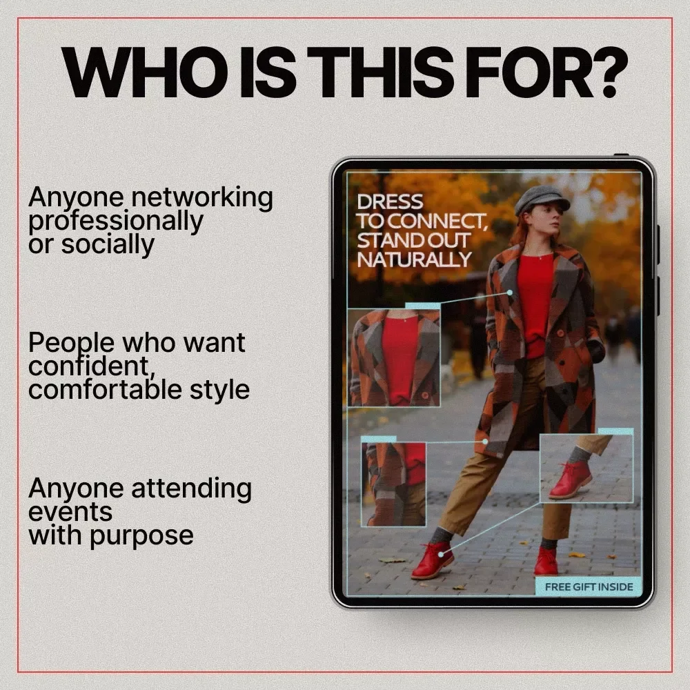 Dress to Connect, Stand Out Naturally: An eBook Guide to What Outfits Are Good for Networking Events, Building Confidence & Making Memorable First Impressions