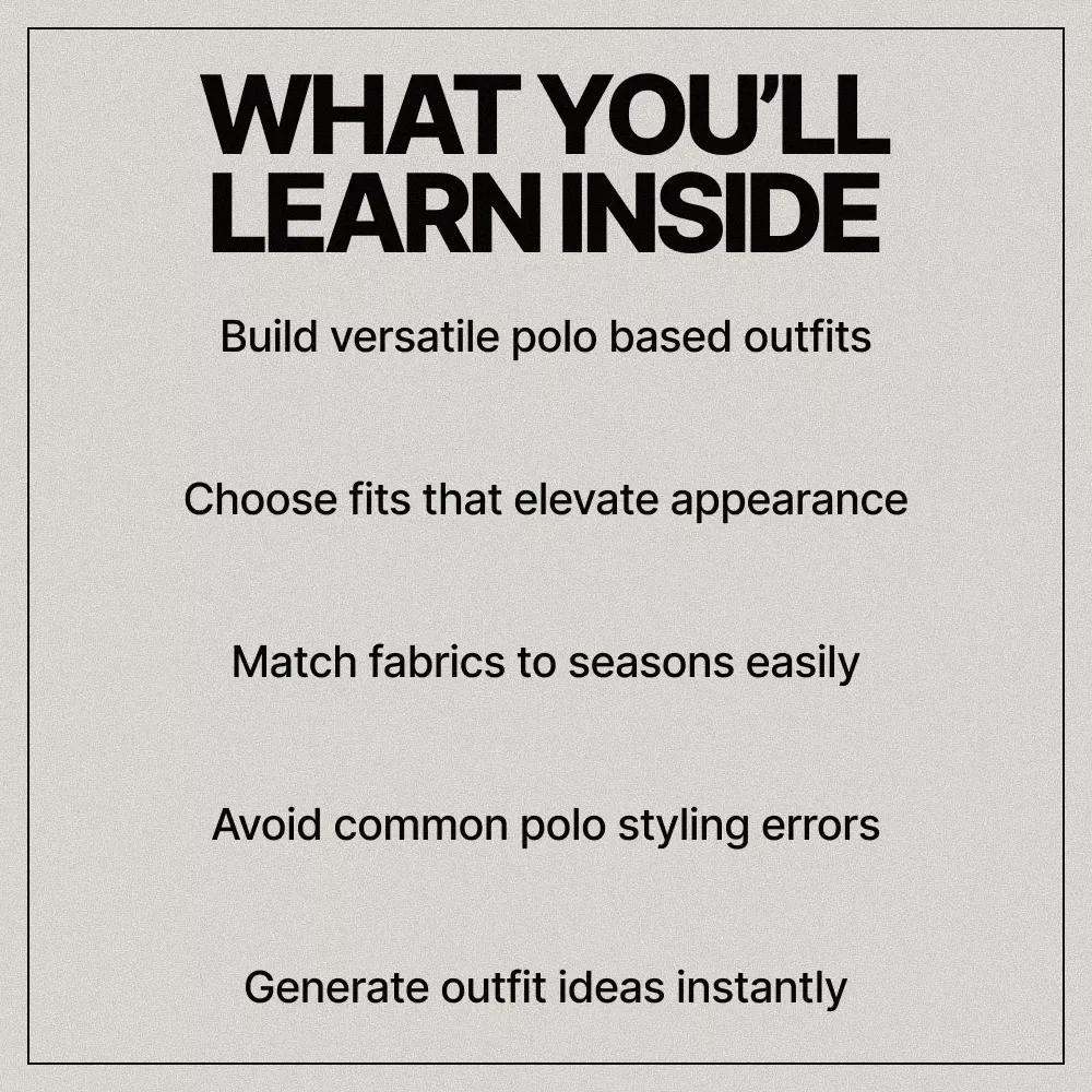 Effortless Polo Shirt Styling for Everyday Wins | A Practical Guide on how to style polo shirts for Casual, Smart Casual & Modern Men’s Outfits