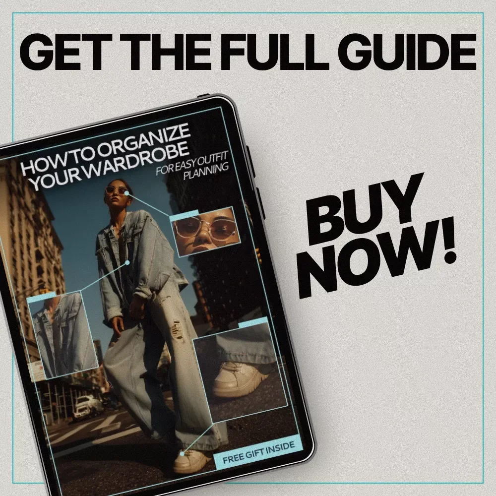 How to Organize Your Wardrobe for Easy Outfit Planning | Practical Style Guide eBook for a Clutter-Free Closet & Stress-Free Daily Outfits