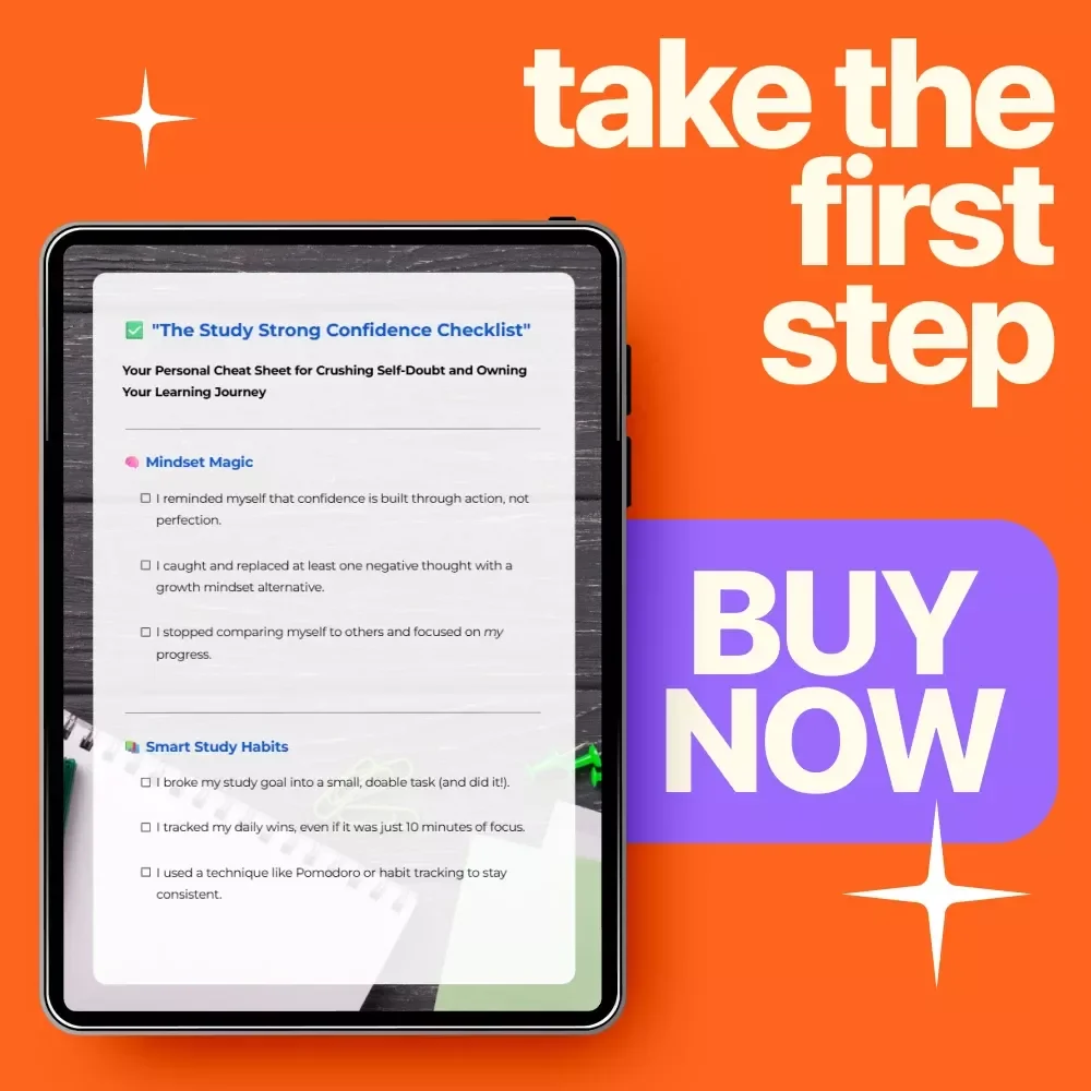 The Study Strong Confidence Checklist: Boost Your Confidence, Master Your Studies, and Achieve Your Goals