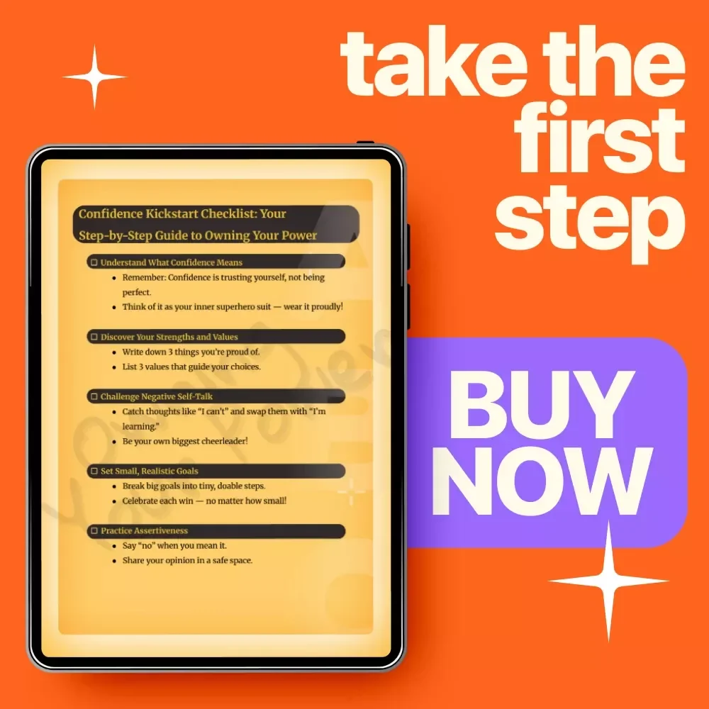 Confidence Kickstart Checklist: Your Step-by-Step Guide to Owning Your Power - Build Confidence in Young Adults