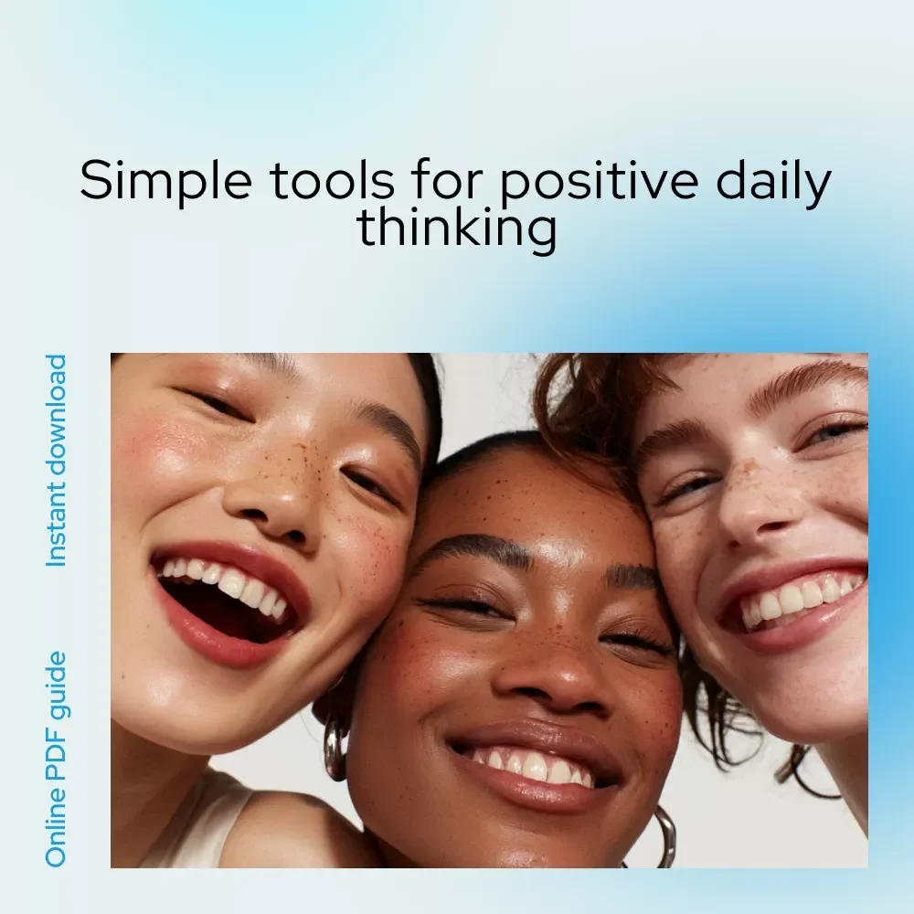Bright Side Up: A Simple Guide to Thinking Positive Every Day | How Always Think Positive Daily Mindset Guide | Digital Download for Happiness & Growth