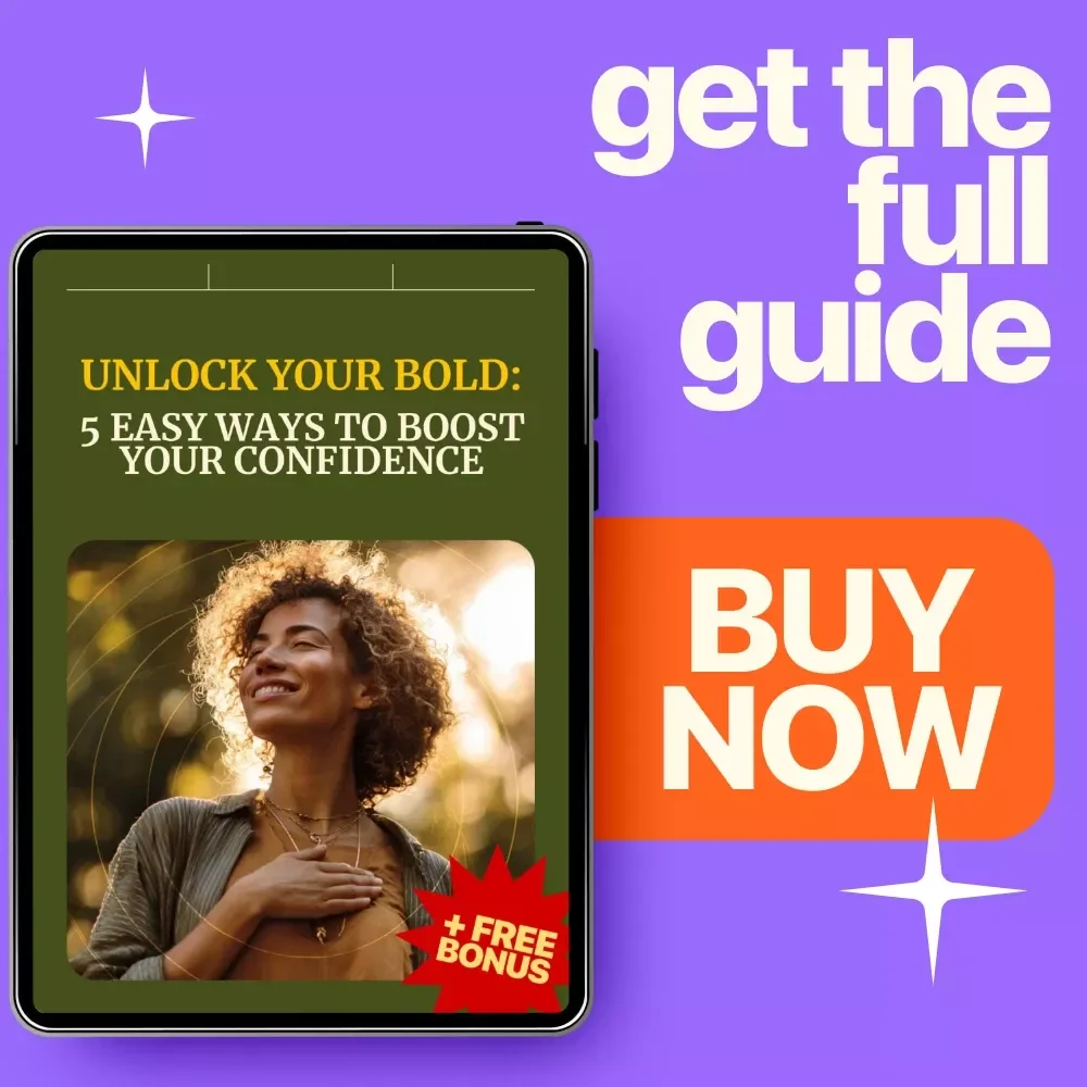 Unlock Your Bold: 5 Easy Ways to Boost Your Confidence – A Practical Digital Guide to Personal Growth, Mindset Shifts & Daily Self-Belief