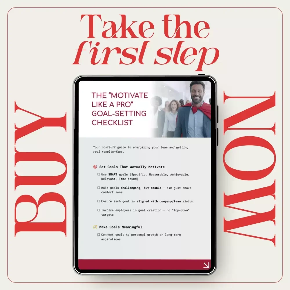 The “Motivate Like a Pro” Goal-Setting Checklist – Manager’s Digital Download to Inspire Teams, Boost Performance & Learn How Can Managers Use Goal Setting Theory to Motivate Employees