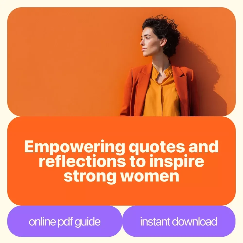 A Journey Through Inspiring Strong Woman Quotes – Digital Guide for Empowerment, Resilience, Leadership & Daily Inspiration for Women