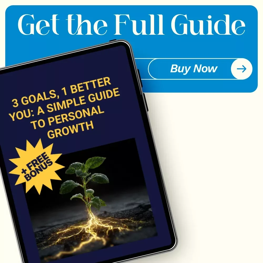 3 Goals, 1 Better You: A Simple Guide to Personal Growth - Achieve Your Health, Learning, and Relationship Goals