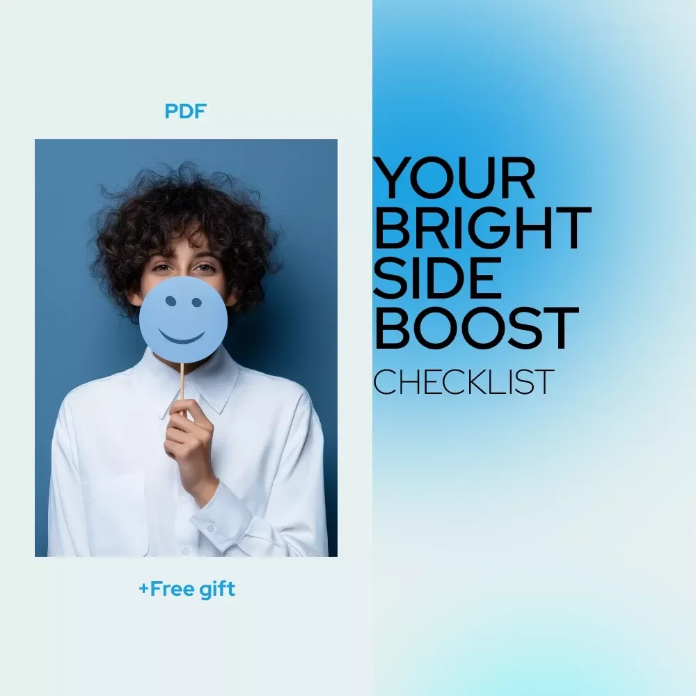 Checklist: Your Bright Side Boost — Easy Steps to Think Positive Every Day | Simple Daily Mindset Reset Guide | How to Get Positive Thoughts Checklist