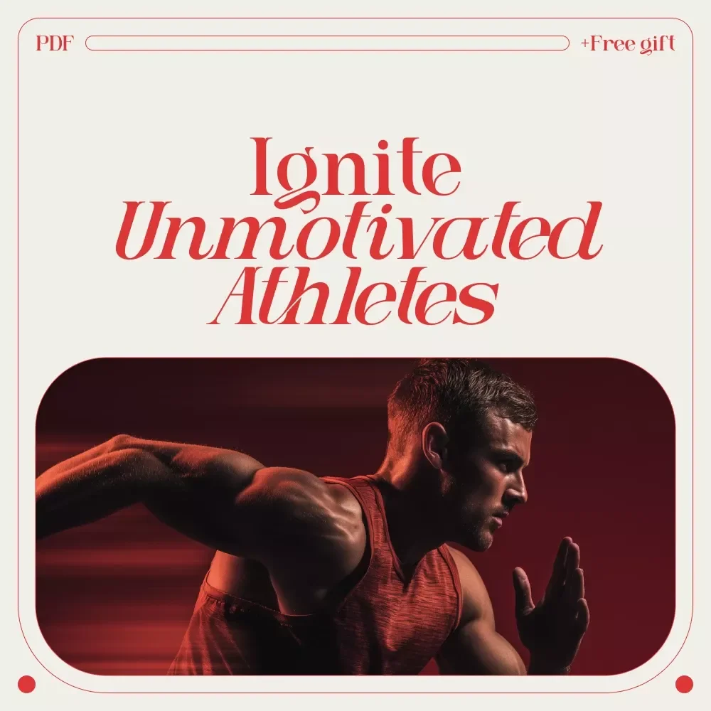 Motivation Mastery: The Ultimate Checklist to Ignite Unmotivated Athletes | How to Motivate Unmotivated Athletes for Coaches, Parents & Trainers