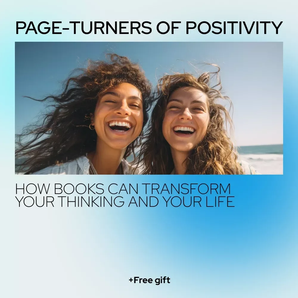 Page-Turners of Positivity: How Books Can Transform Your Thinking and Your Life | Inspirational Mindset Guide | The Power of Positive Thinking Books for Personal Growth