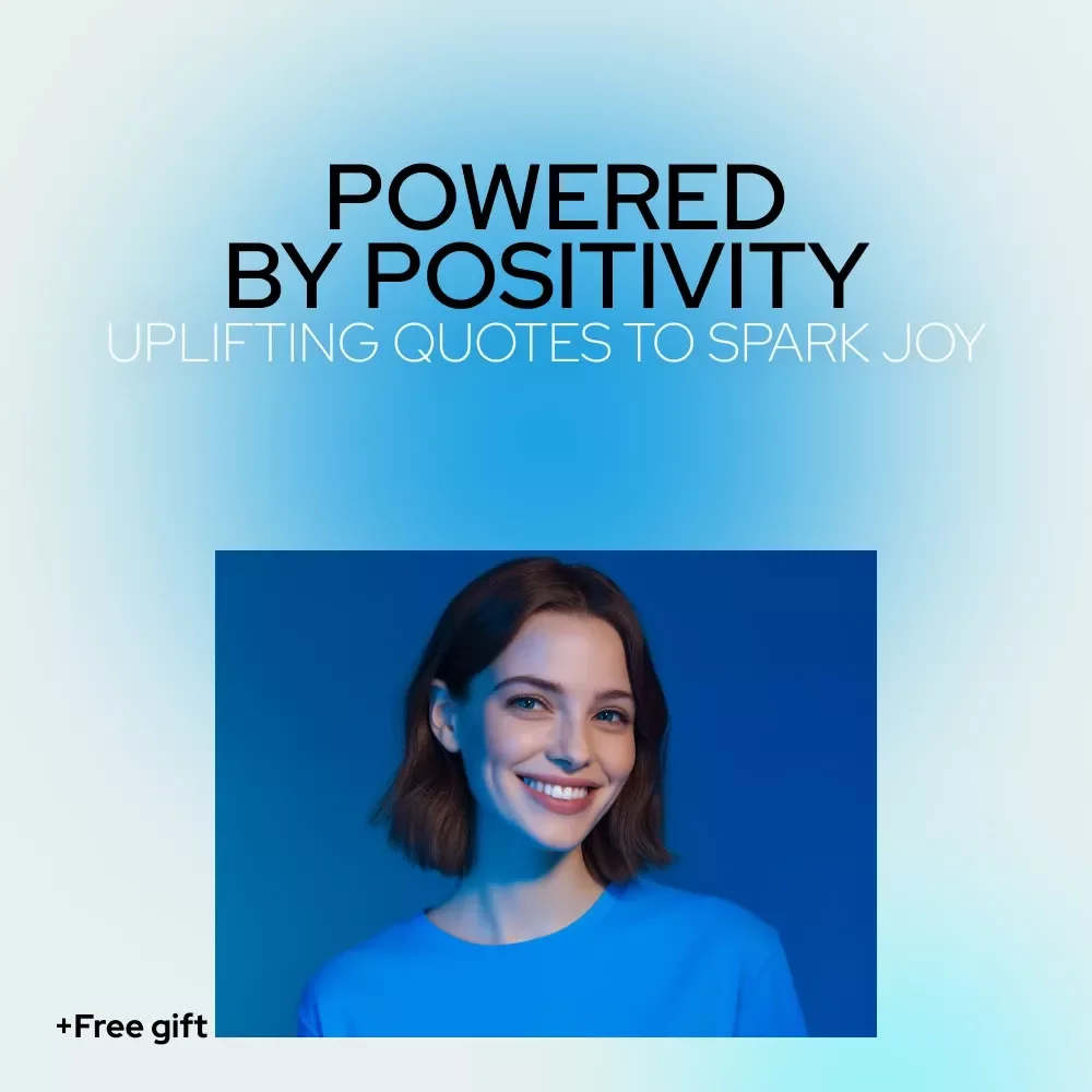 Powered by Positivity: Uplifting Quotes to Spark Daily Joy & Energy - Digital Download Guide