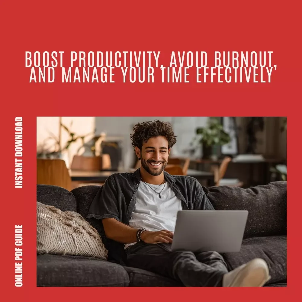 Power Up Your Day: Smart Tips to Get More Done (Without Burning Out) - A Guide to Boost Productivity and Avoid Stress