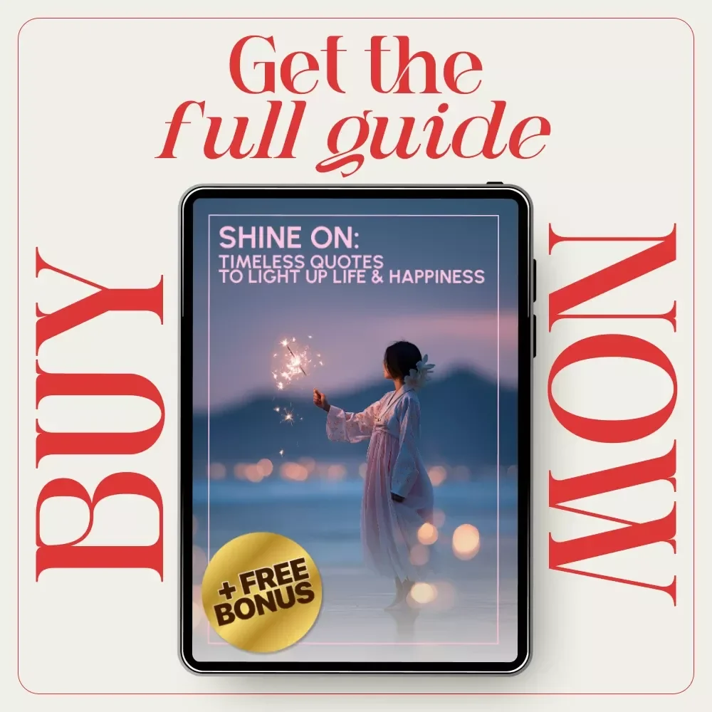 Shine On: Timeless Quotes to Light Up Life & Happiness - Inspirational Quotes eBook for Motivation & Positive Mindset