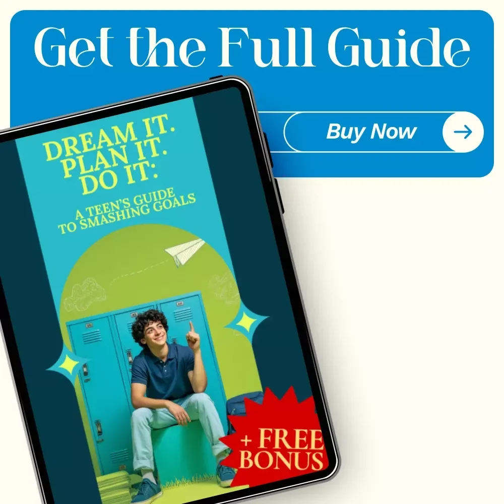 Dream It. Plan It. Do It: A Teen’s Guide to Smashing Goals – Goal Setting for Teens eBook