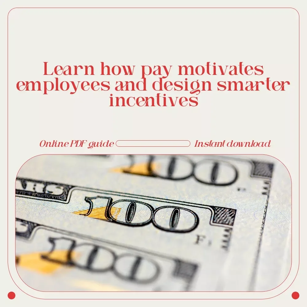 The Power of Pay: How Money Drives Employee Motivation | Practical Guide on How Does Money Motivate Employees for Leaders & HR