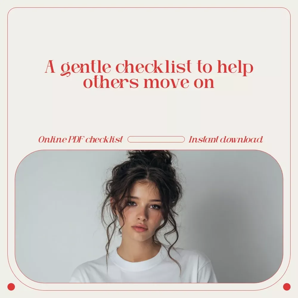 Move On Magic: Your Step-by-Step Checklist to Help Someone Let Go and Thrive | Printable Support Tool for Healing, Growth & How to Motivate Someone to Move On
