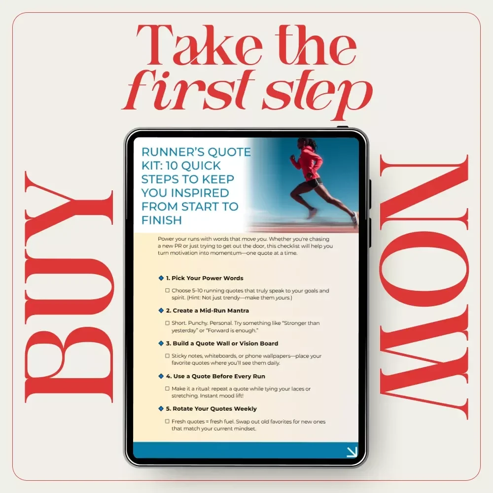 Runner’s Quote Kit: 10 Quick Steps to Keep You Inspired from Start to Finish | Digital Download
