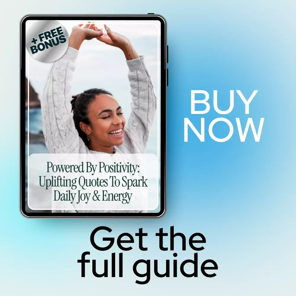 Powered by Positivity: Uplifting Quotes to Spark Daily Joy & Energy - Digital Download Guide