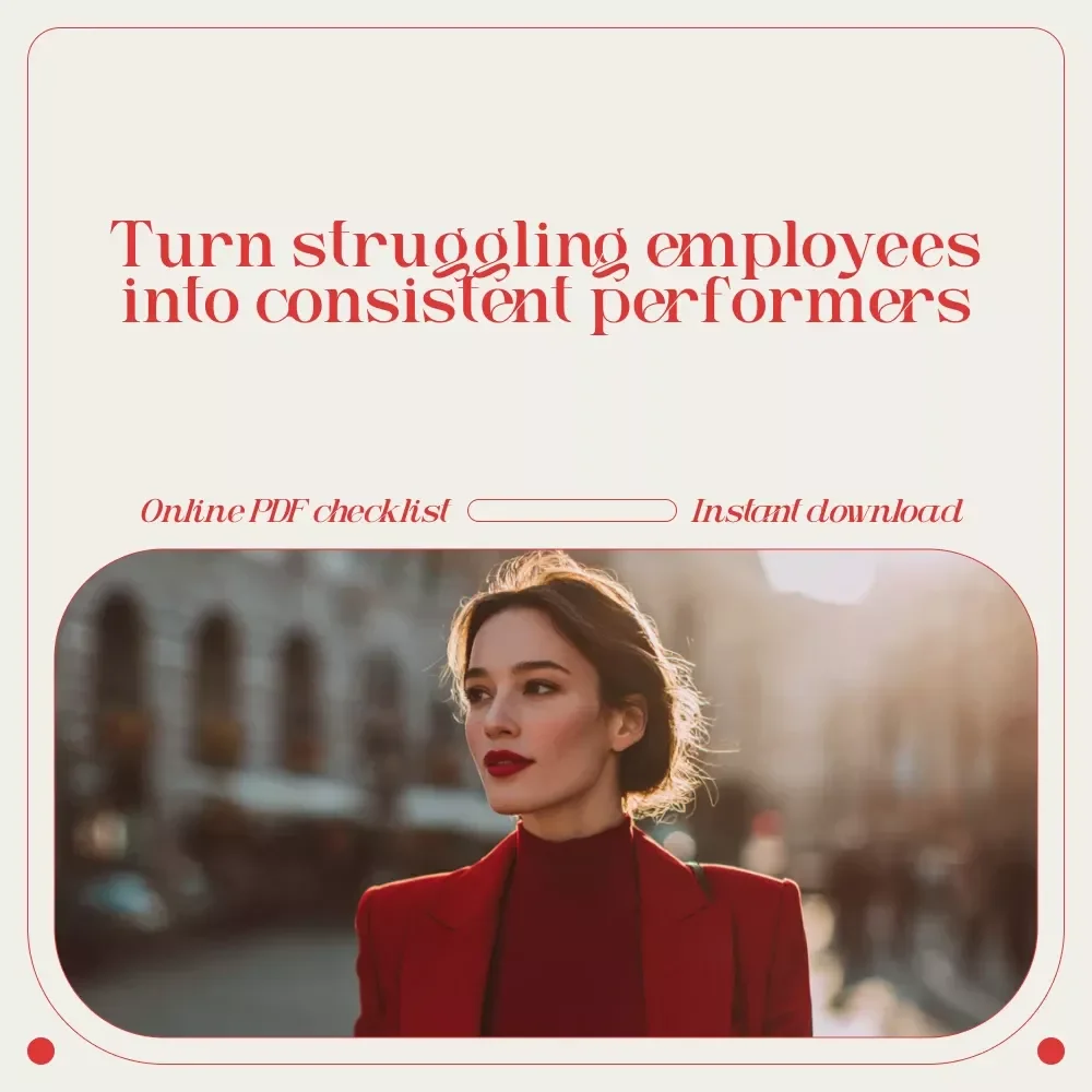 Motivate with Purpose: Your No-Fluff Checklist to Spark Employee Turnaround | Simple Guide on how to motivate low performing employees for Managers & Team Leaders