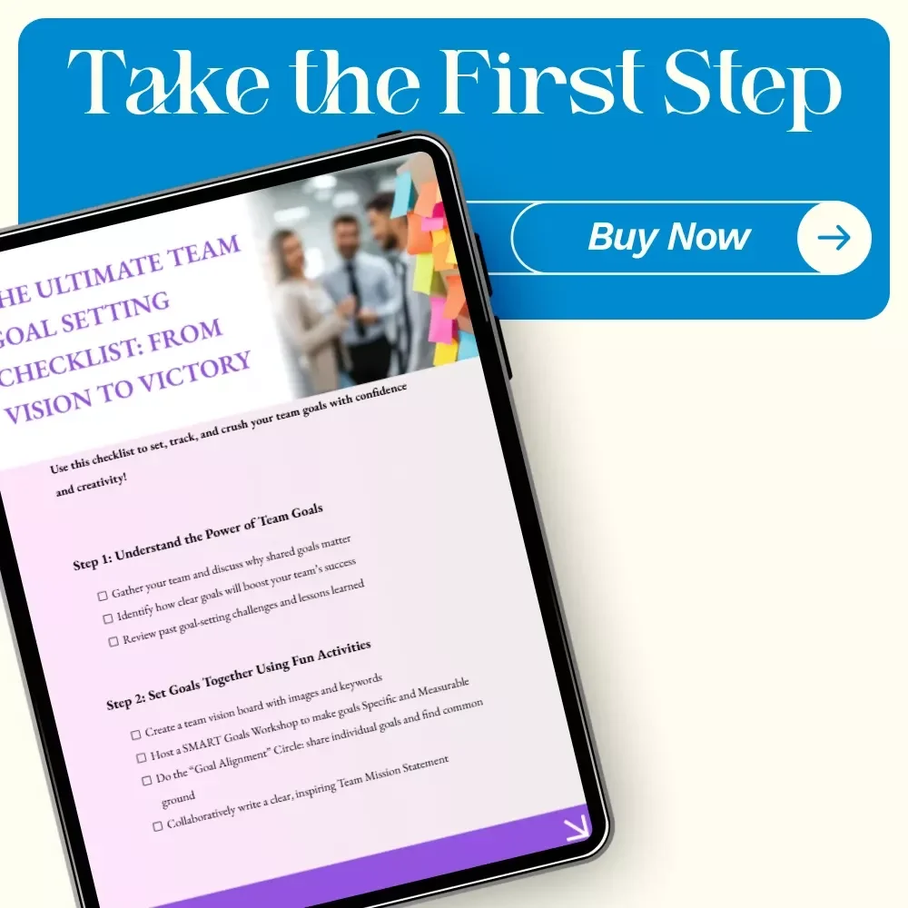 The Ultimate Team Goal Setting Checklist: From Vision to Victory - Transform Your Team’s Success