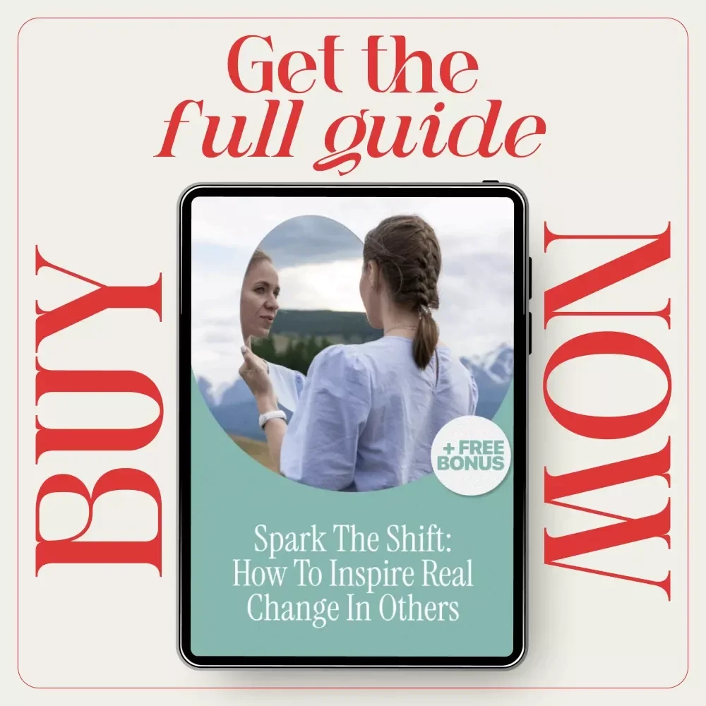 Spark the Shift: How to Inspire Real Change in Others | eBook Guide on how to motivate someone to change, Build Trust, Set Goals & Create Lasting Motivation