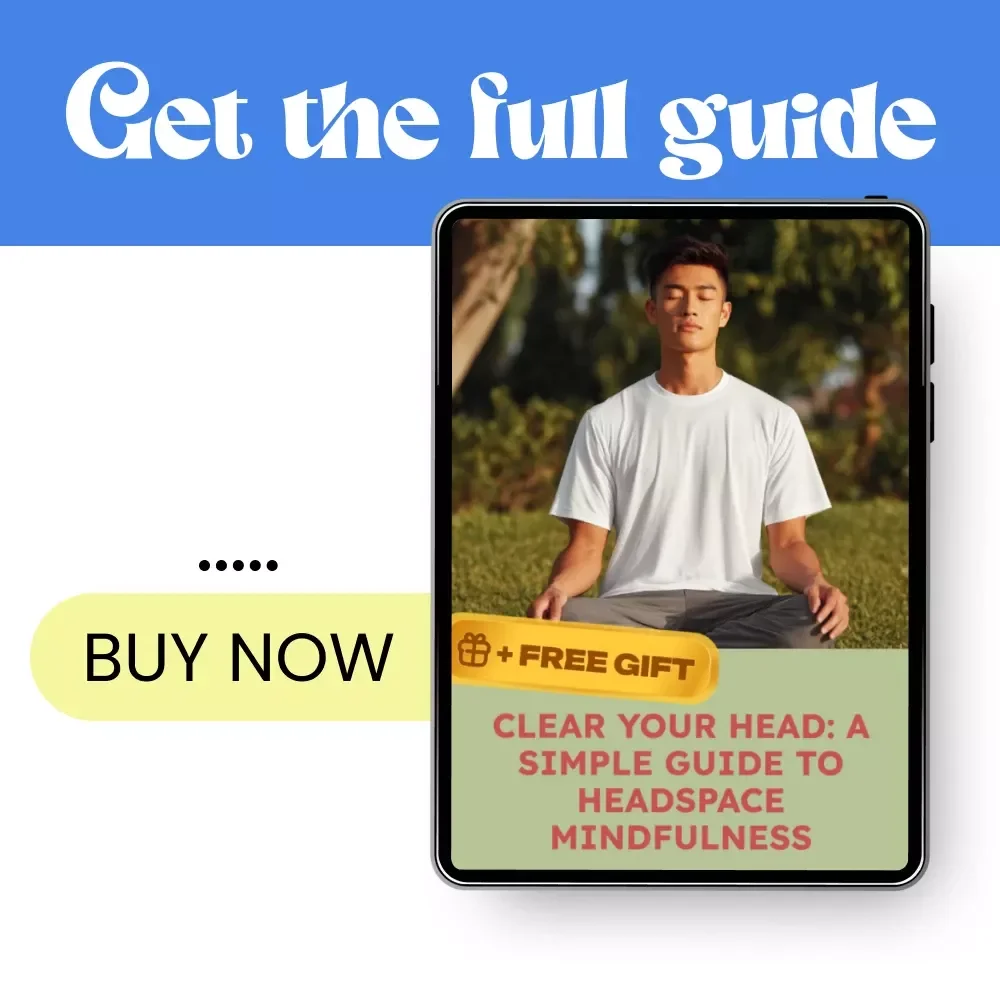 Clear Your Head: A Simple Guide to Headspace Mindfulness - Digital Download Guide for Clarity & Focus