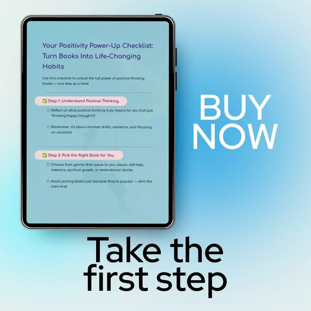 Your Positivity Power-Up Checklist: Turn Books Into Life-Changing Habits | Digital Checklist Inspired by the power of positive thinking books