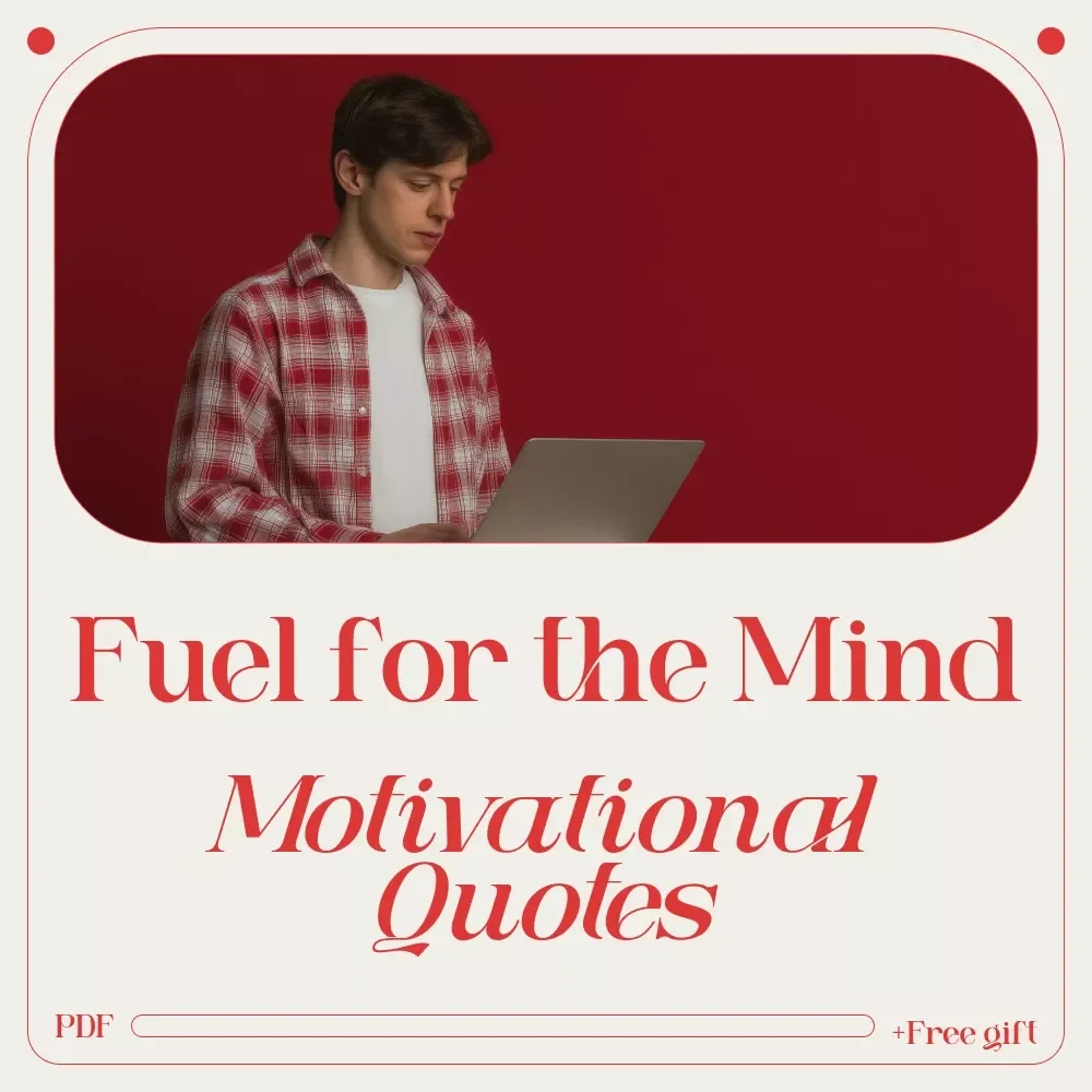 Fuel for the Mind: Motivational Quotes to Spark Student Success - eBook for Educational Inspiration & Daily Motivation