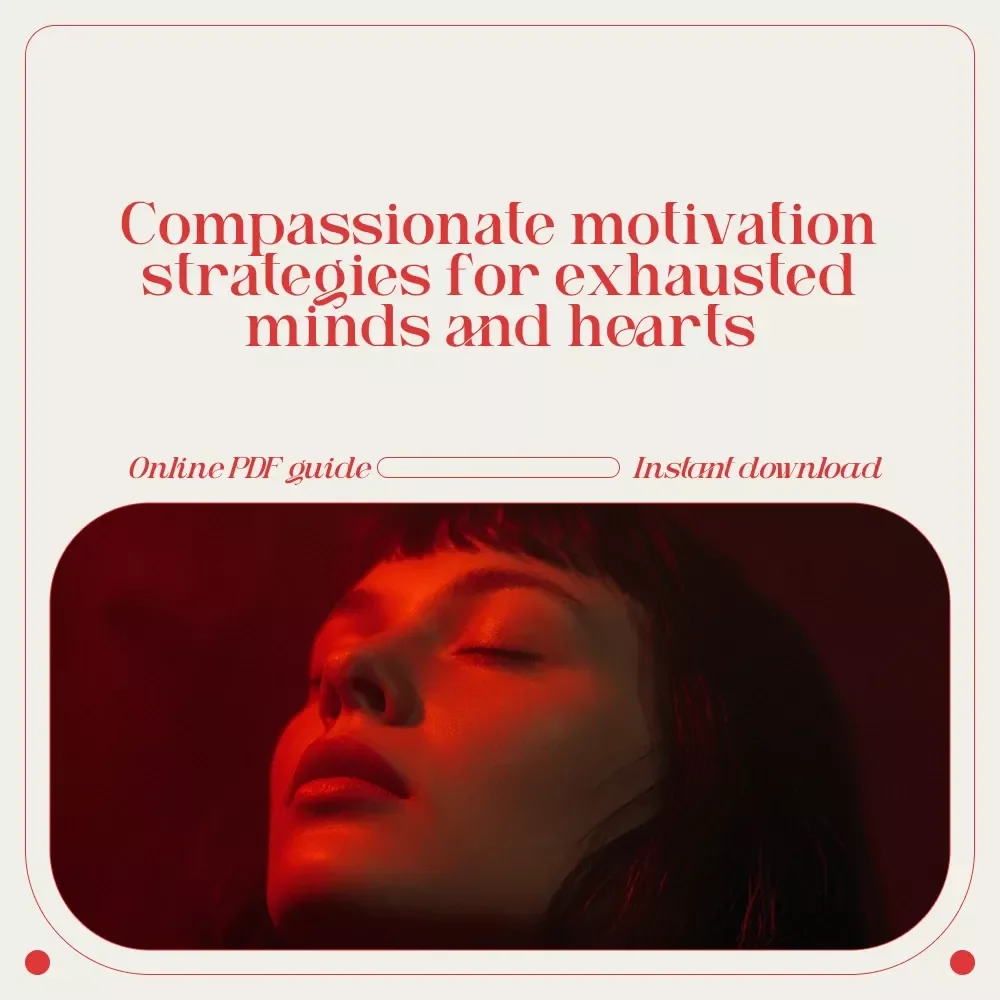 Reignite the Spark: Motivating the Tired Soul – A Compassionate Guide on How to Motivate Someone Who Is Tired