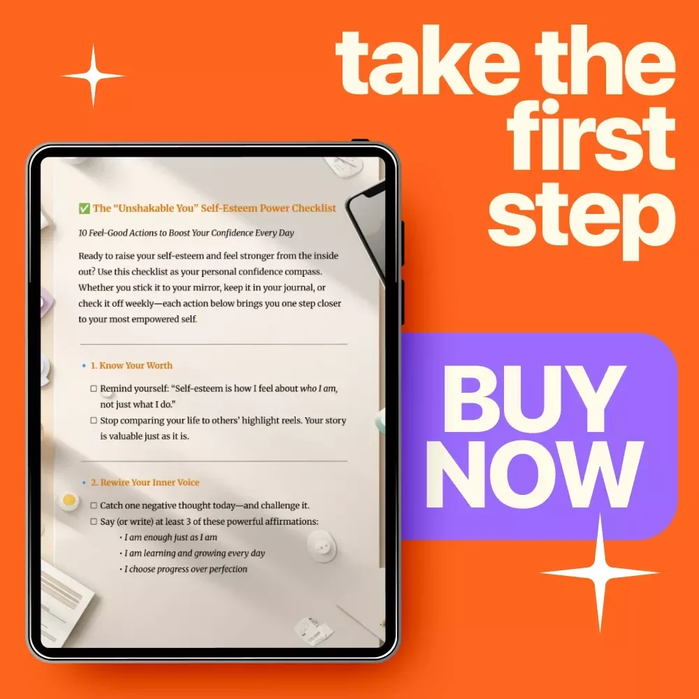 The “Unshakable You” Self-Esteem Power Checklist - Boost Confidence, Inner Strength, & Empowerment Guide